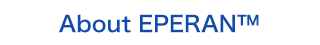 About EPERAN TM